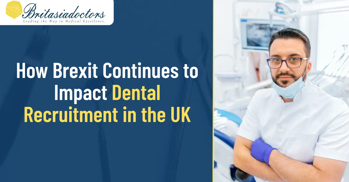 How Brexit Continues to Impact Dental Recruitment in the UK