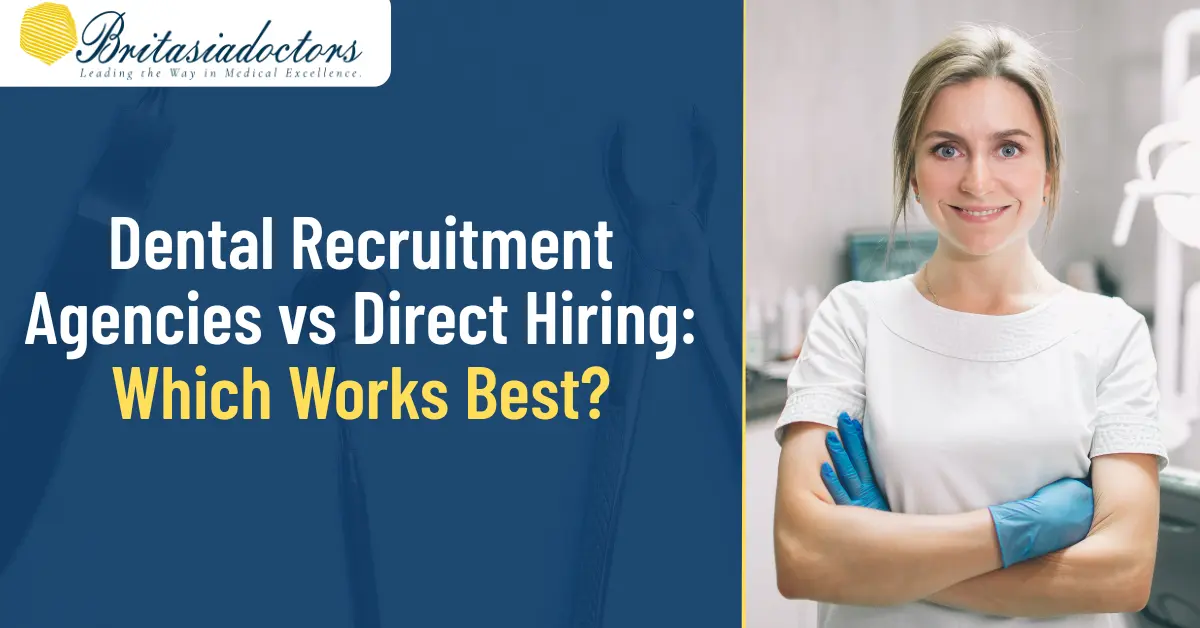 Dental Recruitment Agencies vs Direct Hiring: Which Works Best?