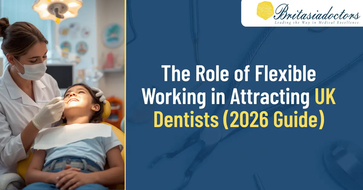 The Role of Flexible Working in Attracting UK Dentists (2026 Guide)