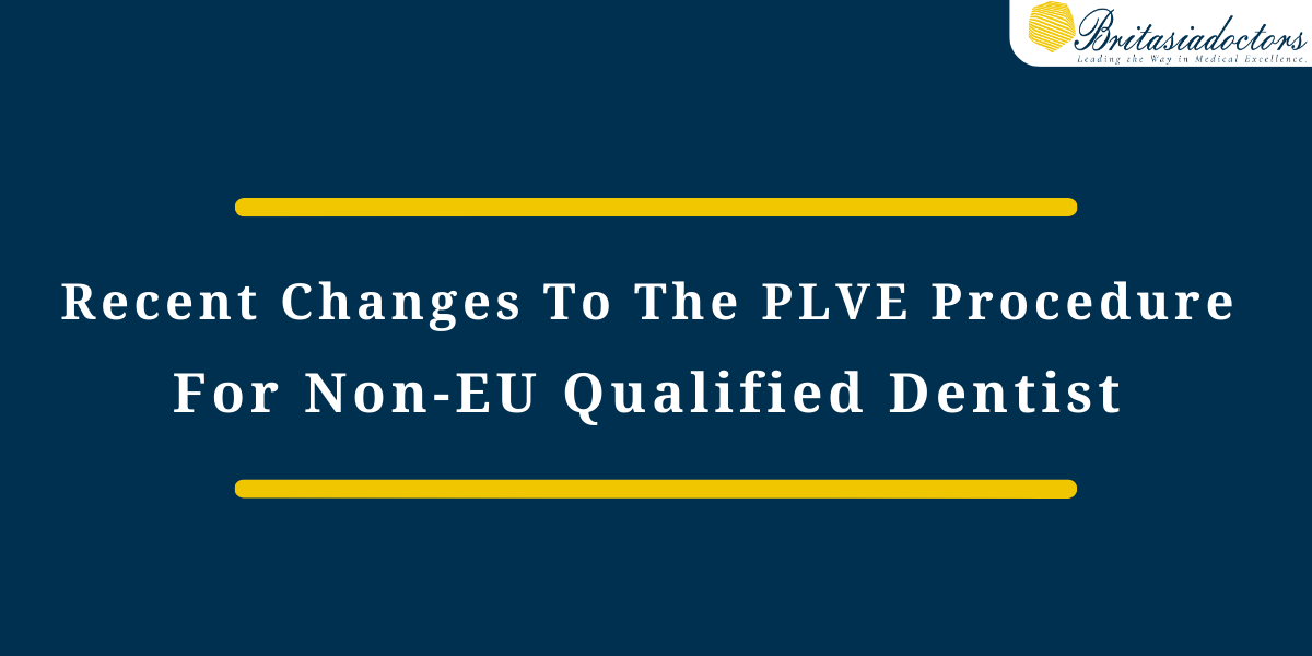 Recent Changes To The PLVE Procedure For Non EU Qualified Dentist