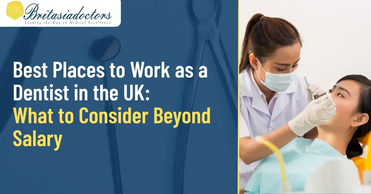 Best Places to Work as a Dentist in the UK: What to Consider Beyond Salary