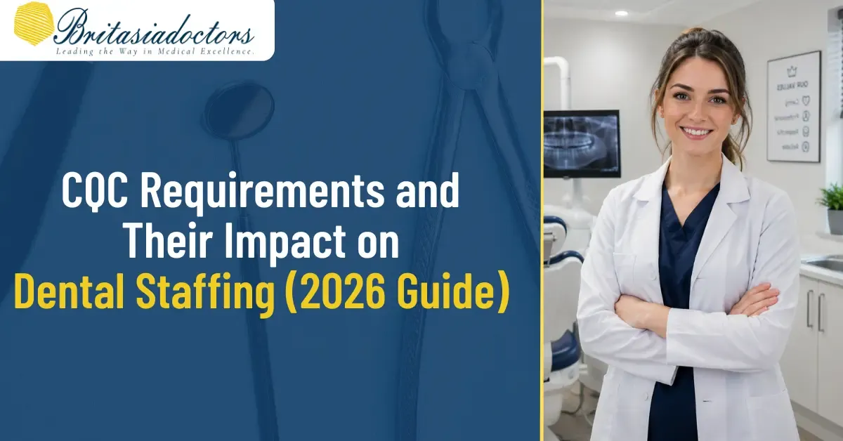 CQC Requirements and Their Impact on Dental Staffing (2026 Guide)