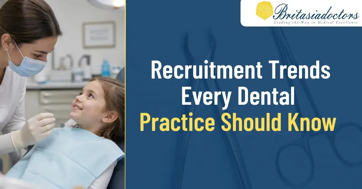 Recruitment Trends Every Dental Practice Should Know (2026 Guide)