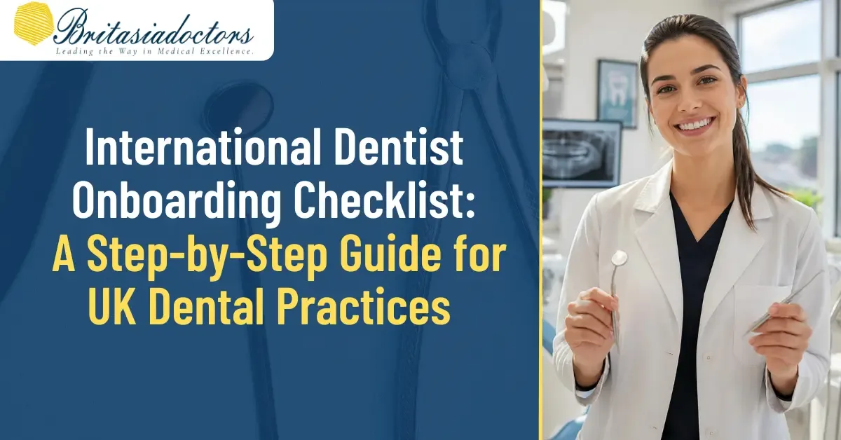 International Dentist Onboarding Checklist: A Step-by-Step Guide for UK Dental Practices