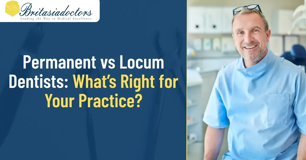 Permanent vs Locum Dentists: What’s Right for Your Practice?