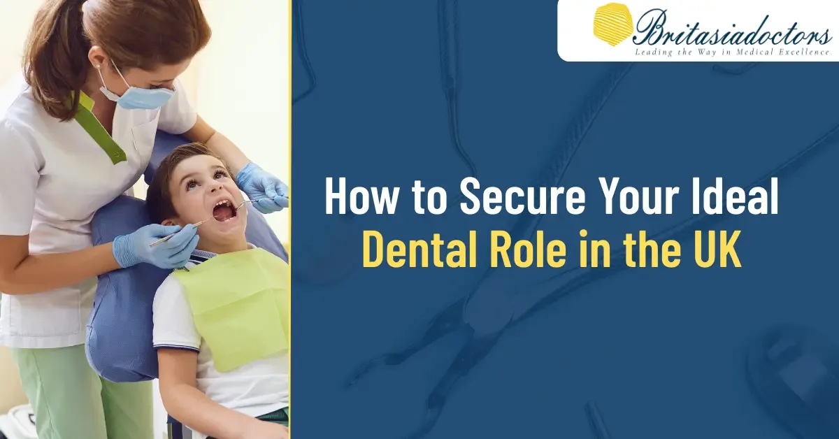 How to Secure Your Ideal Dental Role in the UK