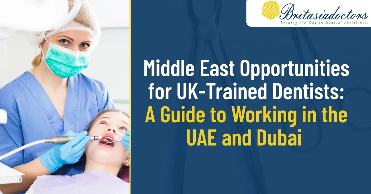 Middle East Opportunities for UK-Trained Dentists: A Guide to Working in the UAE and Dubai